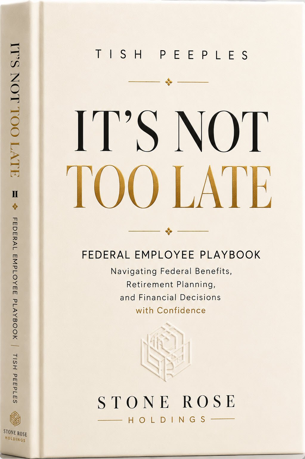 It's Not Too Late: The Federal Employee's Financial Playbook book cover