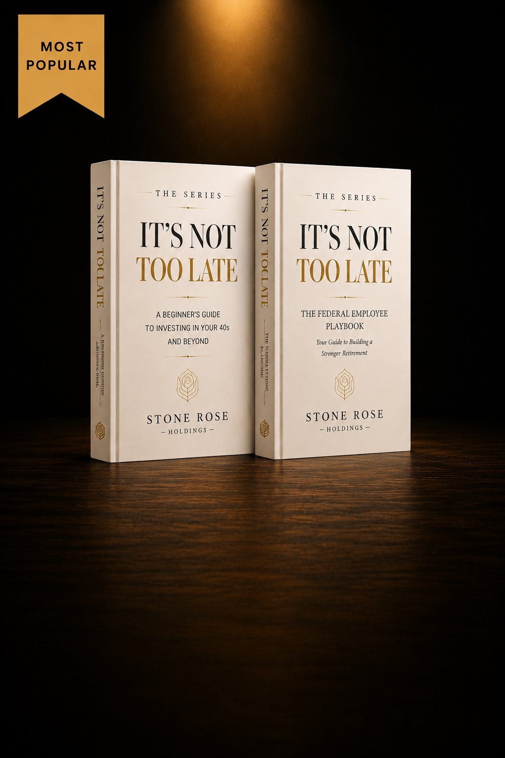 It's Not Too Late — Volume I and Volume II paperbacks, the Federal Employee Success Bundle